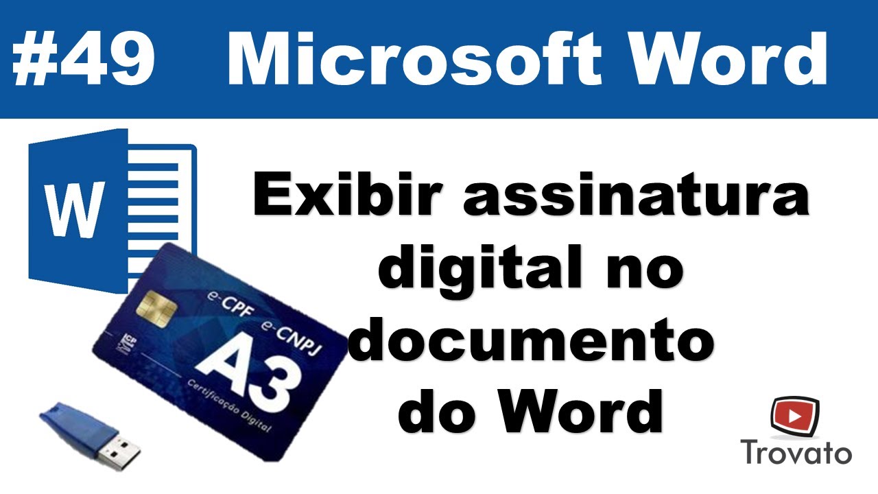 [Word] - 49 - Exibir sua assinatura digital em um documento do Word