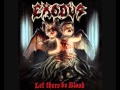 Exodus - Let There Be Blood - Delivered To Evil [Prog Heavy Death Metal]