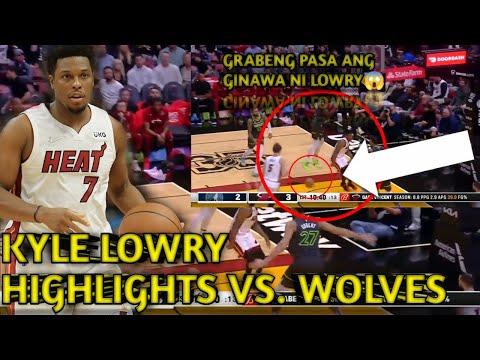 KYLE LOWRY HIGHLIGHTS VS. TIMBERWOLVES|MATINDING PASA ANG GINAWA NI LOWRY😱