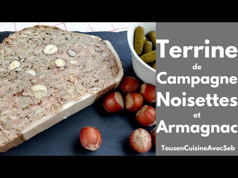 TERRINE de CAMPAGNE aux NOISETTES et à l'ARMAGNAC (Tous en cuisine avec Seb)