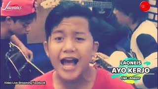 Download lagu AYO KERJO - LAONEIS BAND ( Live Accoustic On Facebook ) mp3