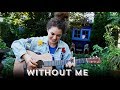 Halsey - Without Me Cover