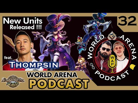 NEW UNITS! Ft. Thompsin | World Arena Podcast | Episode 32 | Summoners War