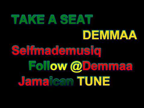 Demmaa - Take A Seat (Danger Love Riddim)