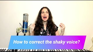 How to correct the shaky voice?