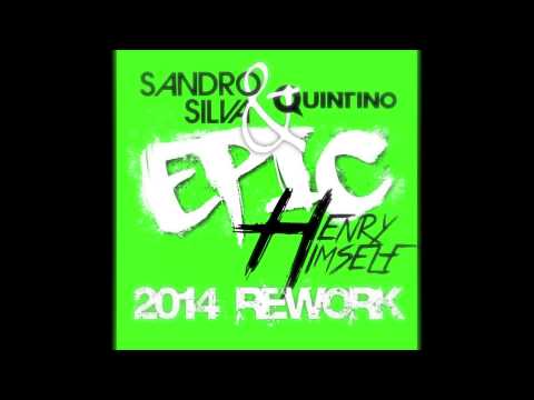 Sandro Silva & Quintino - Epic (Henry Himself 2014 Rework)