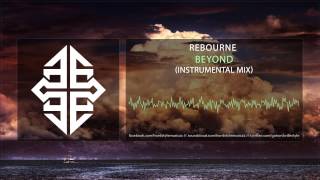 Rebourne - Beyond (Instrumental Mix)