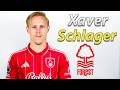 Xaver Schlager Welcome To Nottingham Forest 2026 Best Skills Goals Tackles Passes