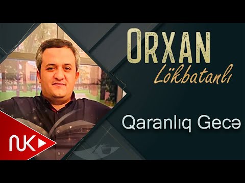 Orxan Lokbatanli - Qaranliq gece (Official Audio)