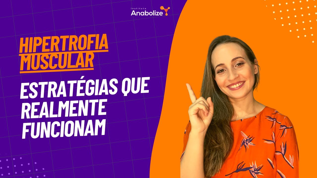 Hipertrofia muscular | Estratégias nutricionais, alimentação e suplementação