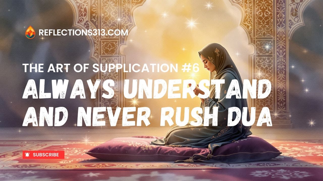 The Advantages and Benefits of Supplication — Part 2