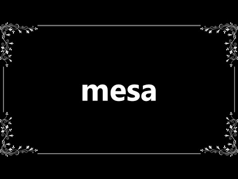 Mesa - Definition and How To Pronounce