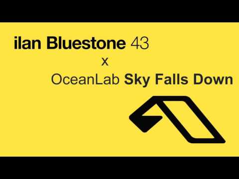 ilan Bluestone x OceanLab - 43 Sky Falls Down (Mashup) ABGT#150