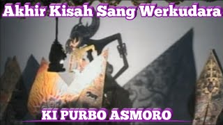 Download lagu Akhir Kisah Sang Werkudara - Ki Purbo Asmoro mp3