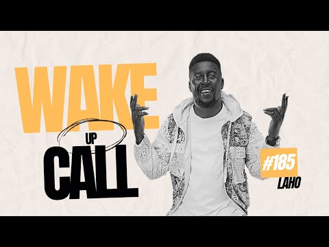 The Wake Up Call With Grauchi #185 Laho