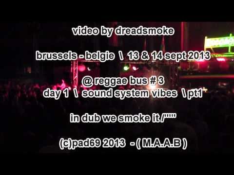 REGGAE BUS #3 - soundsystem vibes pt2 \ ziontrain,obf sound,blackboard jungle @ 13-09-2013