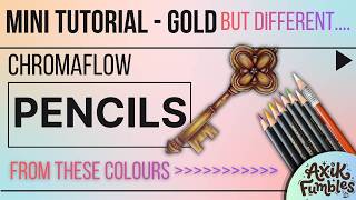 Mini Tutorial - lets build gold with unexpected colours - Chromaflow pencils - any pencils will work