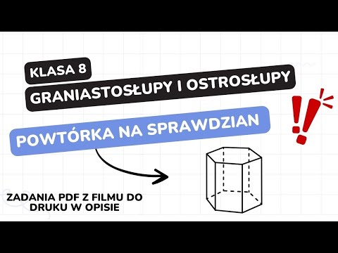 Graniastosłupy i ostrosłupy - klasa 8 - GWO - Matematyka z plusem - sprawdzian - pdf w opisie