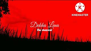 Download lagu Dekha Lena Full song Arijit Singh And Tulsi Kumar... mp3