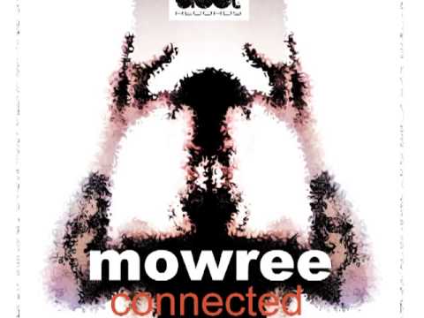 Mowree - Connected (Original Mix)
