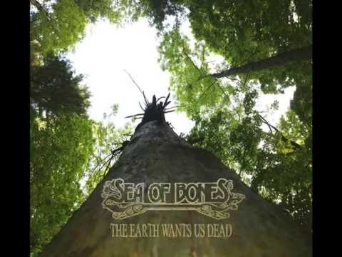 Sea of Bones - The Earth Wants Us Dead [2013] [Full Album]
