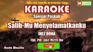 Download lagu Inez Dona/Mitha Talahatu SALIBMU MENYELAMATKANKU Karaoke mp3 Download lagu Inez Dona/Mitha Talahatu SALIBMU MENYELAMATKANKU Karaoke mp3
