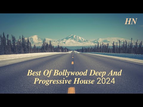 Best Of Bollywood Deep And Progressive House 2024 | 1 Hour Non Stop - By Hard Nation