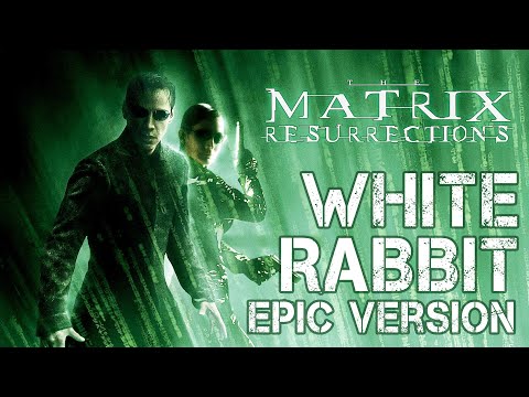 White Rabbit - EPIC VERSION | The Matrix Resurrections | BHO Cover