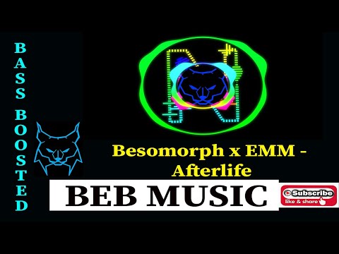 BEB MUSIC | Afterlife | Besomorph x EMM | BassBoosted