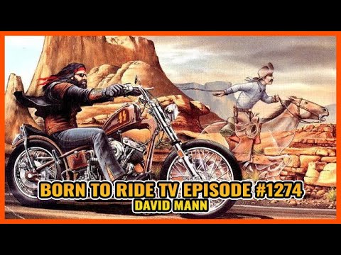 FULL SHOW Born To Ride TV Episode #1274 - David Mann