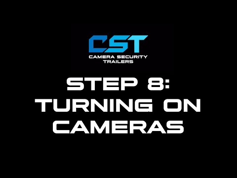 Step 8 - Turning On Cameras