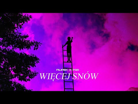 Filipek x PSR - Więcej snów