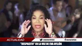 "DESPACITO" - EVA AYLLÓN | DIGITAL TV PERÚ