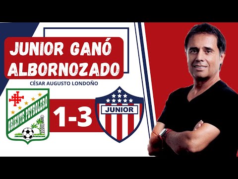 Oriente Petrolero 1-3 Junior | César Augusto Londoño: "Triunfo Albornozado" | Goles y Resumen