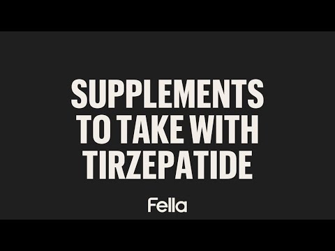 tirzepatide supplements to take Supplements to take with tirzepatide for nutritional support