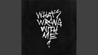 What&#39;s Wrong With Me? (feat. Jerome)