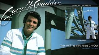 Then Will The Very Rocks Cry Out