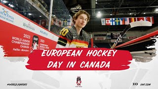Хоккей European Hockey Day in Canada — 2023 IIHF World Junior Championship