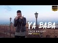 Zack Knight ft Rami Beatz - Ya Baba (Official Video ...