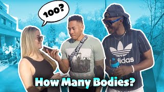 What&#39;s Their Body Count? | Public Interview