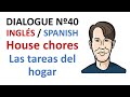 Dialogue 40 - Inglés Spanish - House chores ...