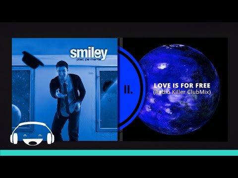 Smiley feat. Pacha Man - Love Is For Free (Radio Killer Clubmix)