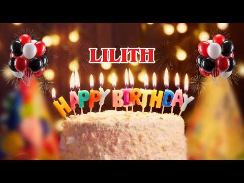 LILITH Happy Birthday To You 🎉 | Birthday Wishes, Song & Gift
