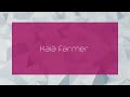 Kaia Farmer - appearance