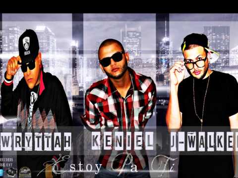 Wryttah & Keniel [Ft.] J-Walker - Estoy Pa' Ti