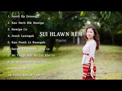 Sui Hlawn Rem - Popular Songs Playlists