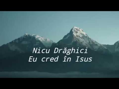 Eu cred în Isus - Nicu Drăghici (oficial  video)