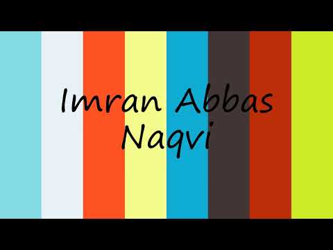 How to Pronounce Imran Abbas Naqvi?