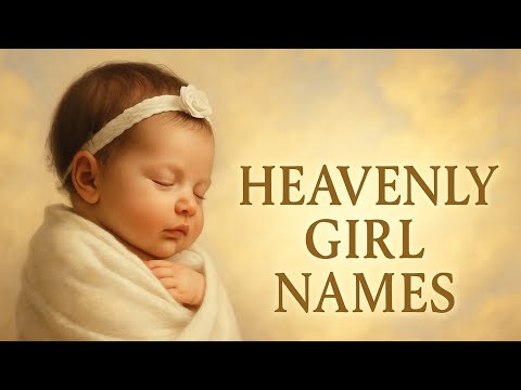 30 Christian Girl Names That Feel Like a Prayer
