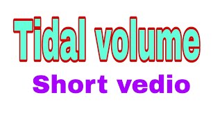 #Tidal volume and its calculations short vedio